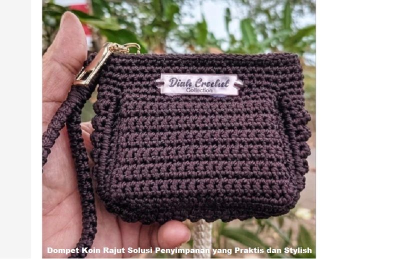 Dompet Koin Rajut Solusi Penyimpanan yang Praktis dan Stylish